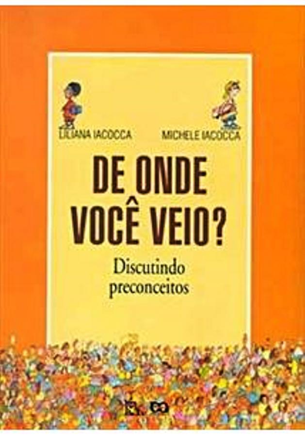 De onde você veio? Discutindo Preconceitos - Liliana Iacocca