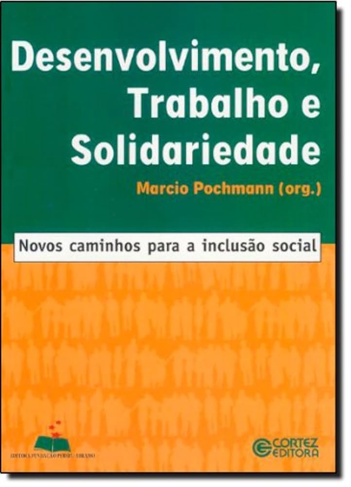 Desenvolvimento, Trabalho e Solidariedade - Márcio Pochmann