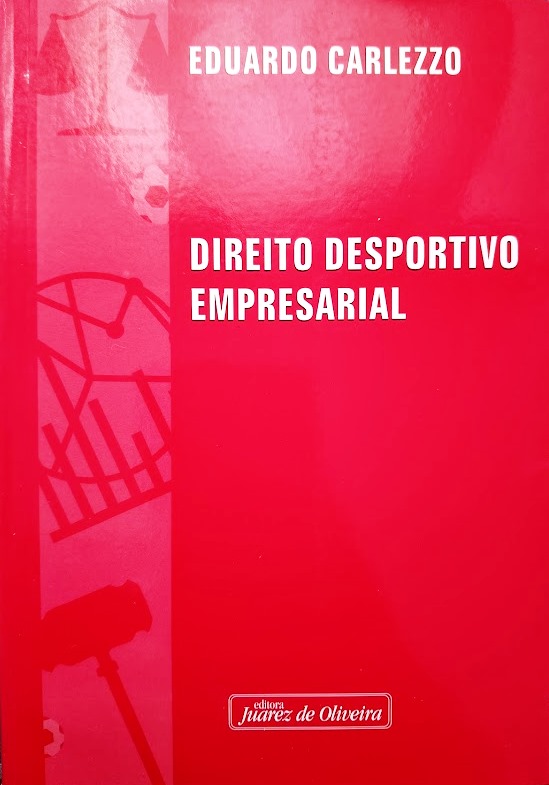 Direito Desportivo Empresarial - Eduardo Carlezzo