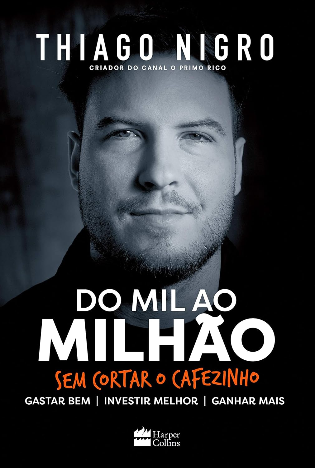 Do mil ao milhão - Thiago Nigro