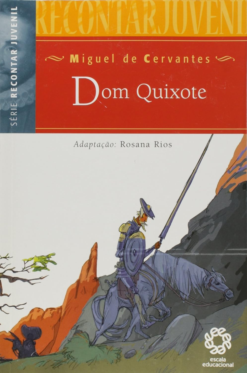 Dom Quixote adaptação Rosana Rios - Miguel de Cervantes