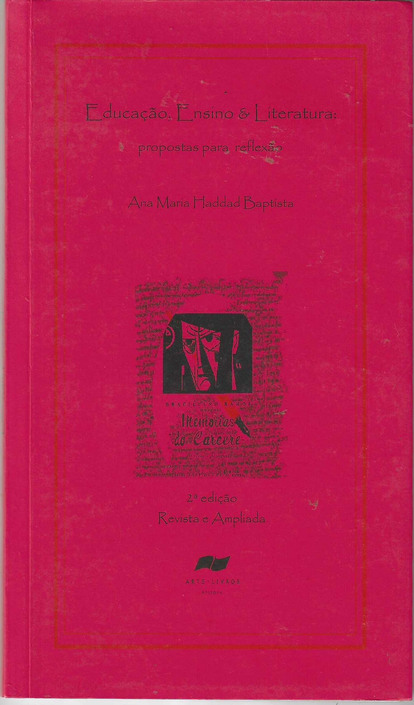 Educação, Ensino e Literatura - Propostas para Reflexão - Ana Maria Haddadb Baptista