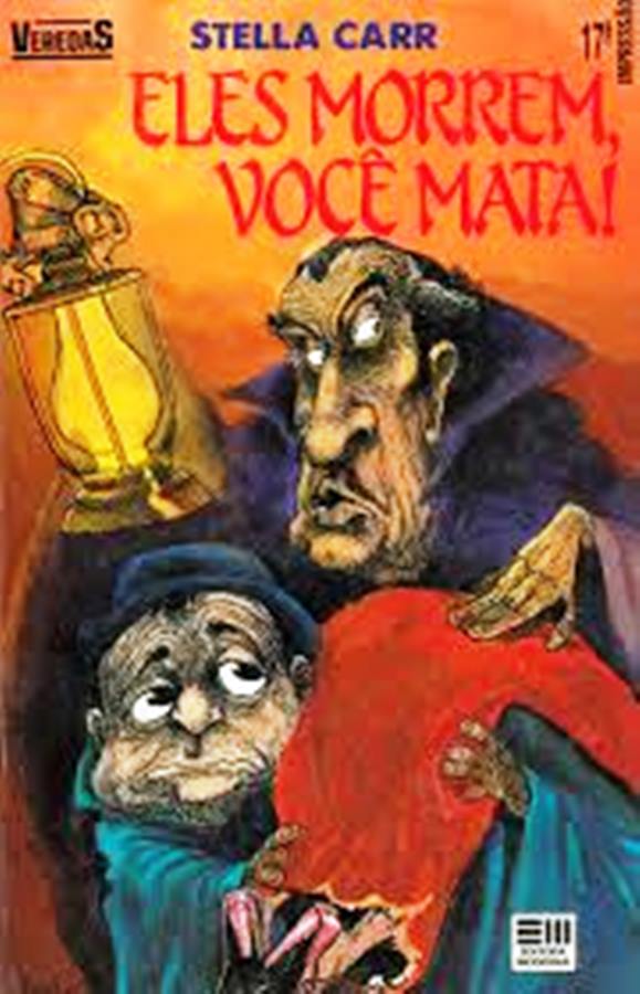 Eles morrem, você mata! - Stella Carr