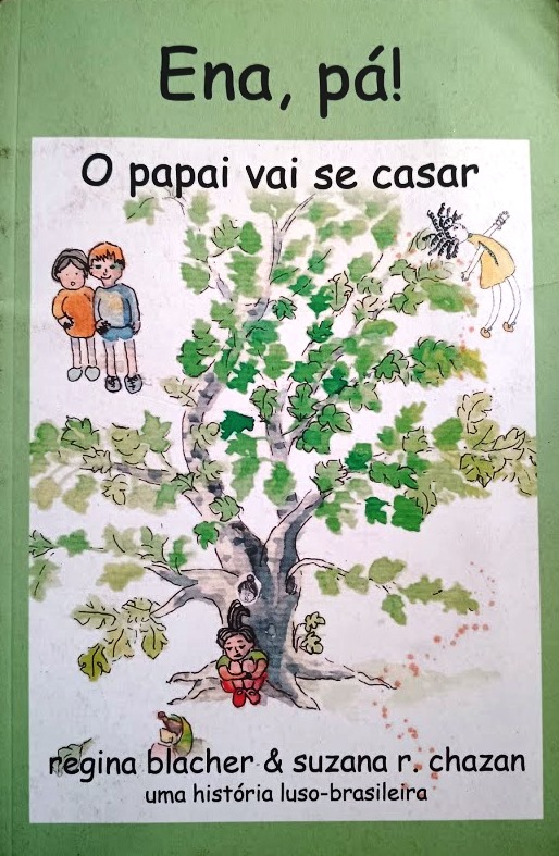 Ena, Pá! o Papai Vai Se Casar - Regina Blacher & Suzana R. Chazan