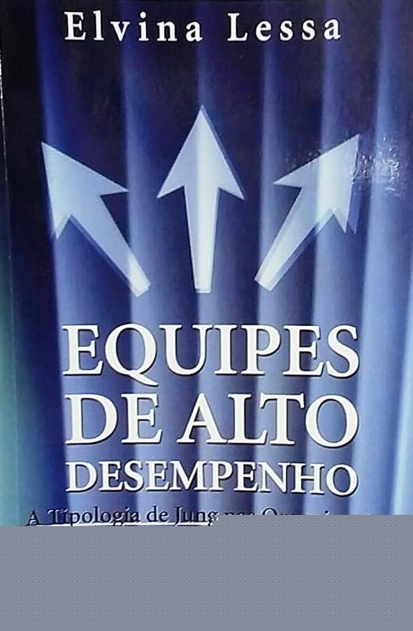Equipes de Alto Desempenho - Elvina Lessa