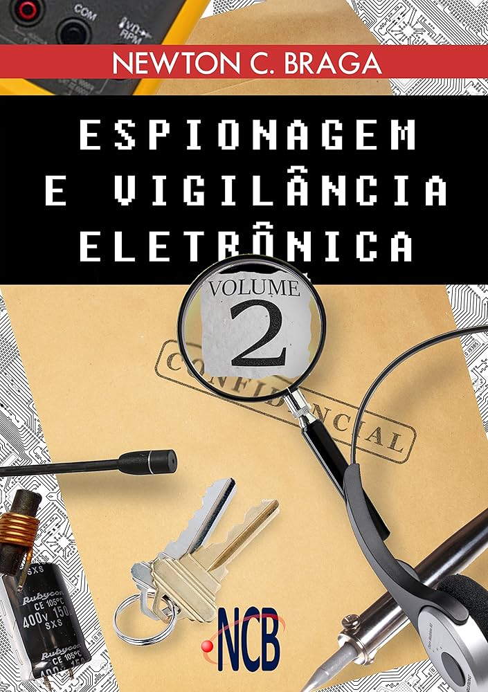 Espionagem e Vigilancia Eletronica - Volume 2 - Newton C. Braga