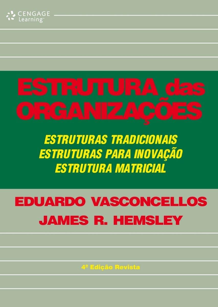 Estrutura das Organizações - Eduardo Vasconcellos / James R Hemsley