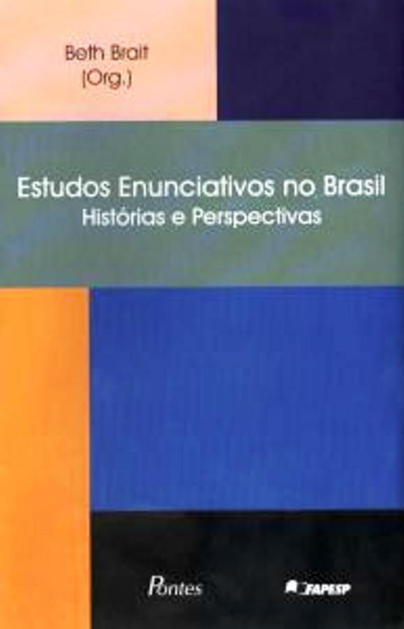 Estudos Enunciativos no Brasil: Histórias e Perspectivas - Beth Brait (org)