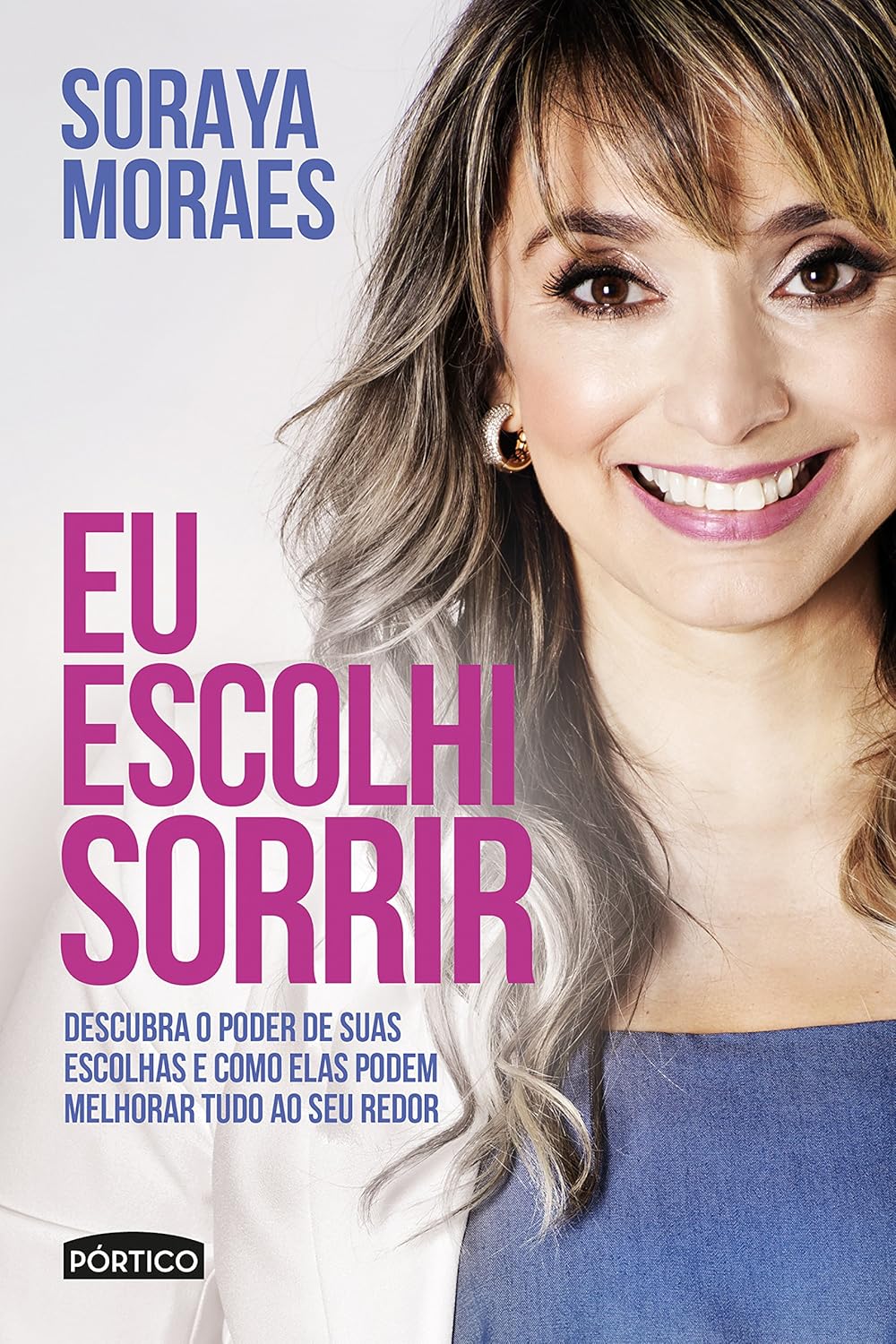 Eu Escolhi Sorrir - Soraya Moraes