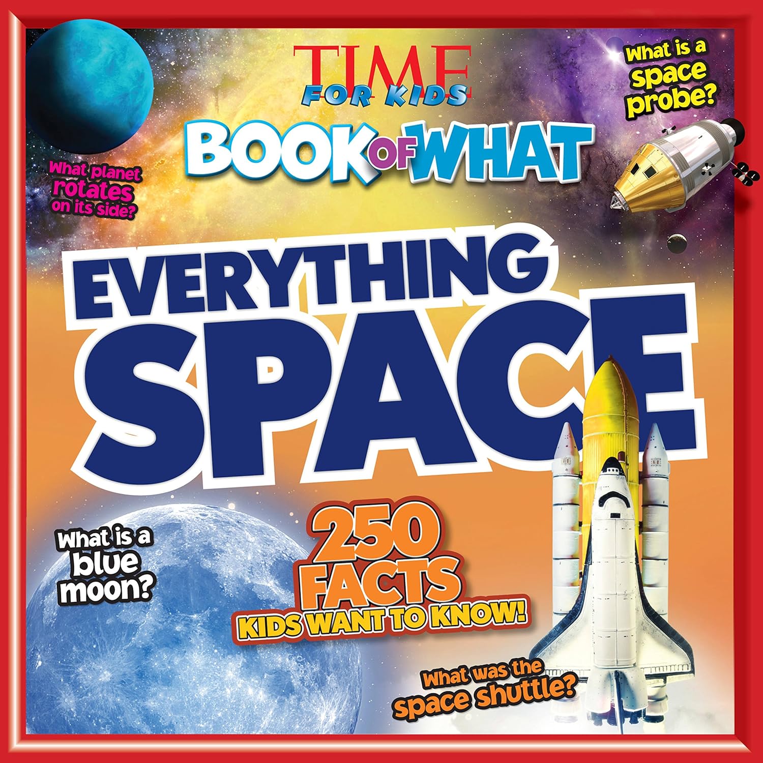 Everything Space (Time for Kids Big Book of What) - The Editors of Time for Kids (Autor)