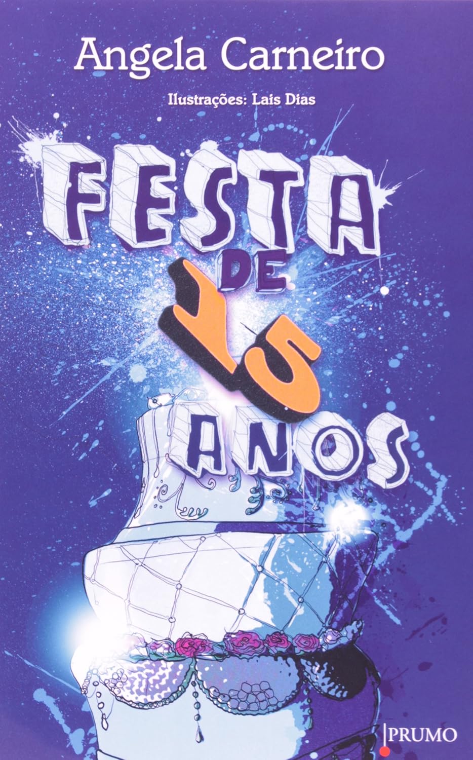 Festa de 15 Anos- (estado de Novo) - Angela Carneiro; Lais Dias