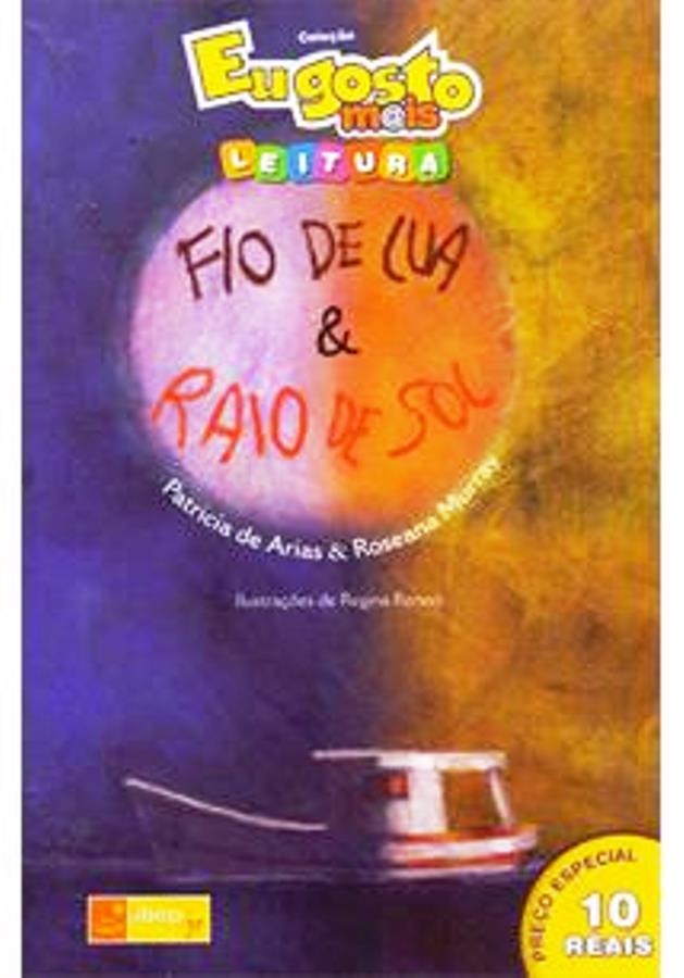 Fio de lua e raio de sol  - Patrícia de Arias + Roseana Murray
