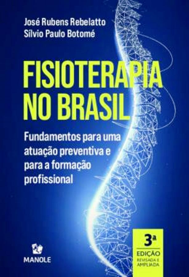 Fisioterapia no Brasil - José Rubens Rebelatto / Sílvio Paulo Botomé