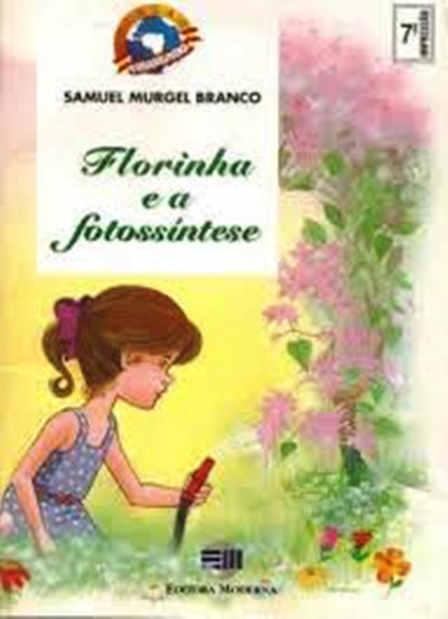 Florinha e a Fotossíntese - Samuel Murgel Branco