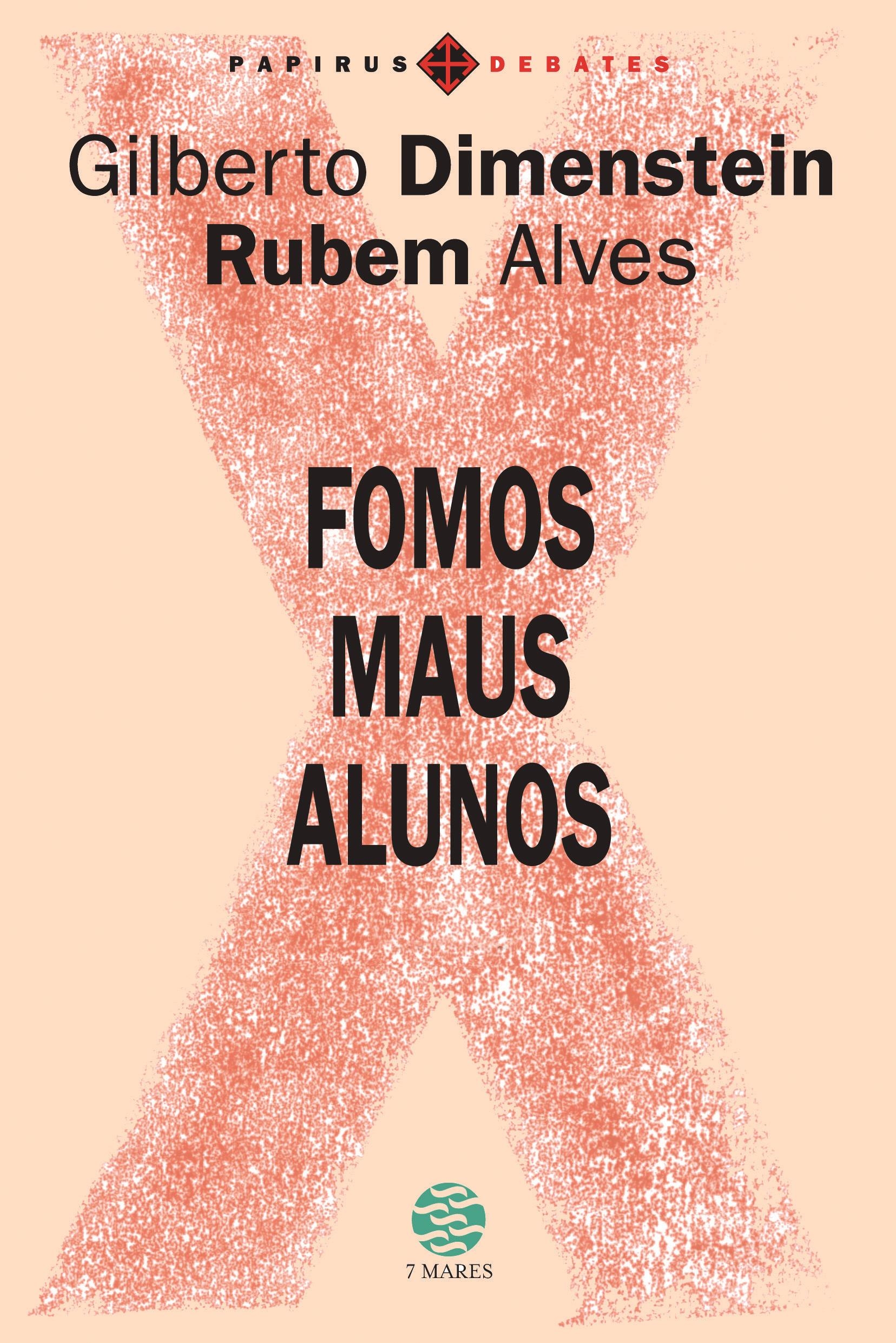 Fomos Maus Alunos - Gilberto Dimenstein / Rubem Alves