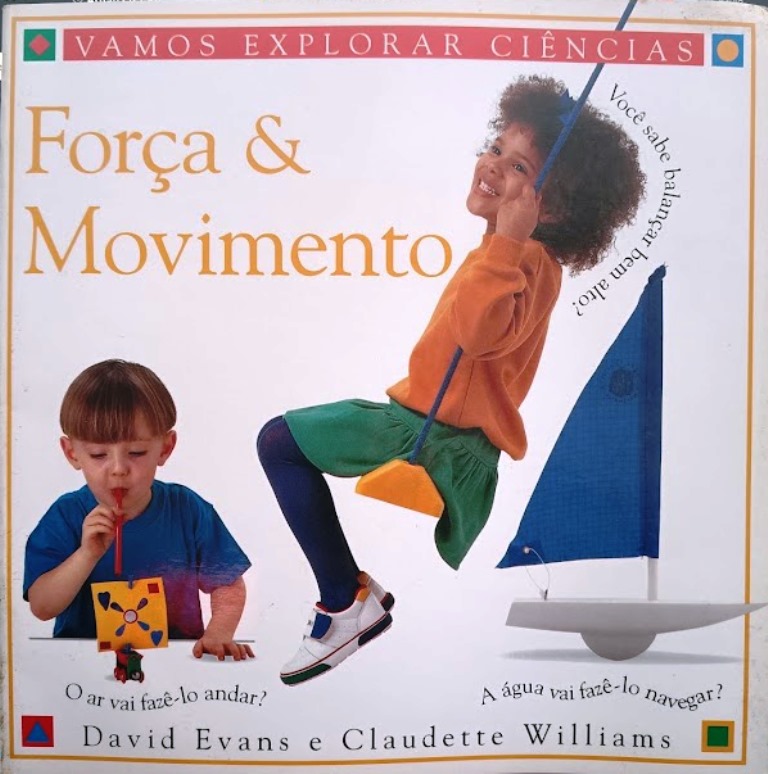 Força E Movimento (Coleção Vamos Explorar Ciências) - David Evans - Claudette Williams
