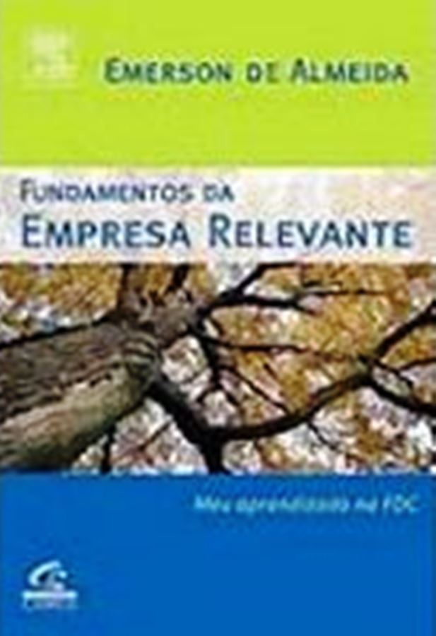 Fundamentos da Empresa Relevante - Emerson de Almeida