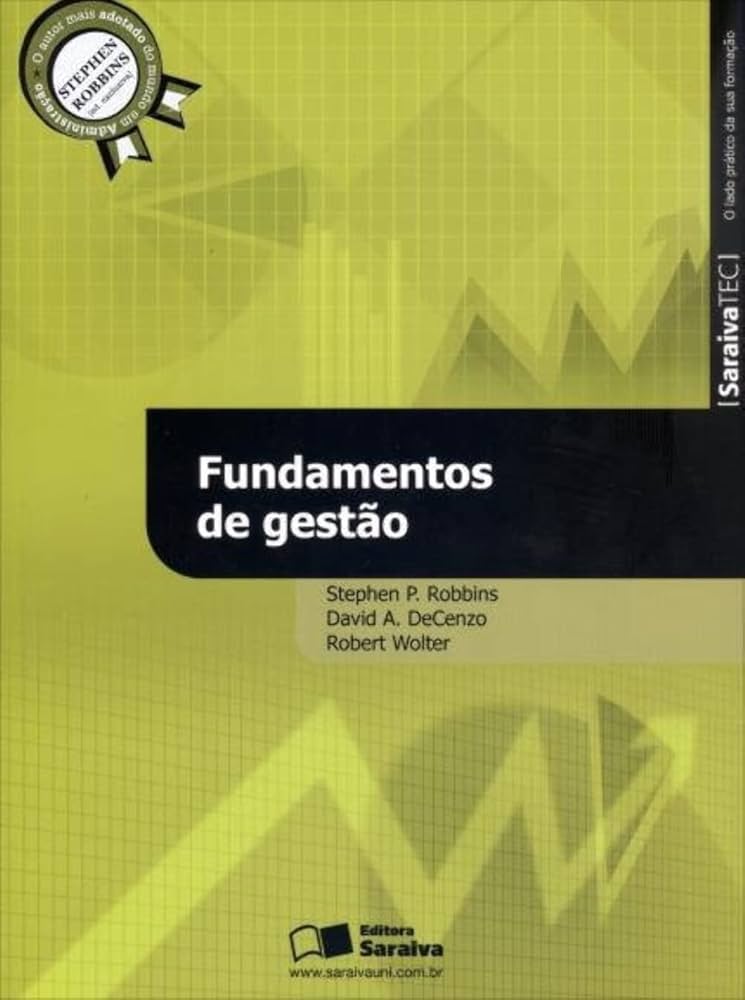 Fundamentos de Gestão - Stephen P. Robbins / David A. Decenzo e outro 