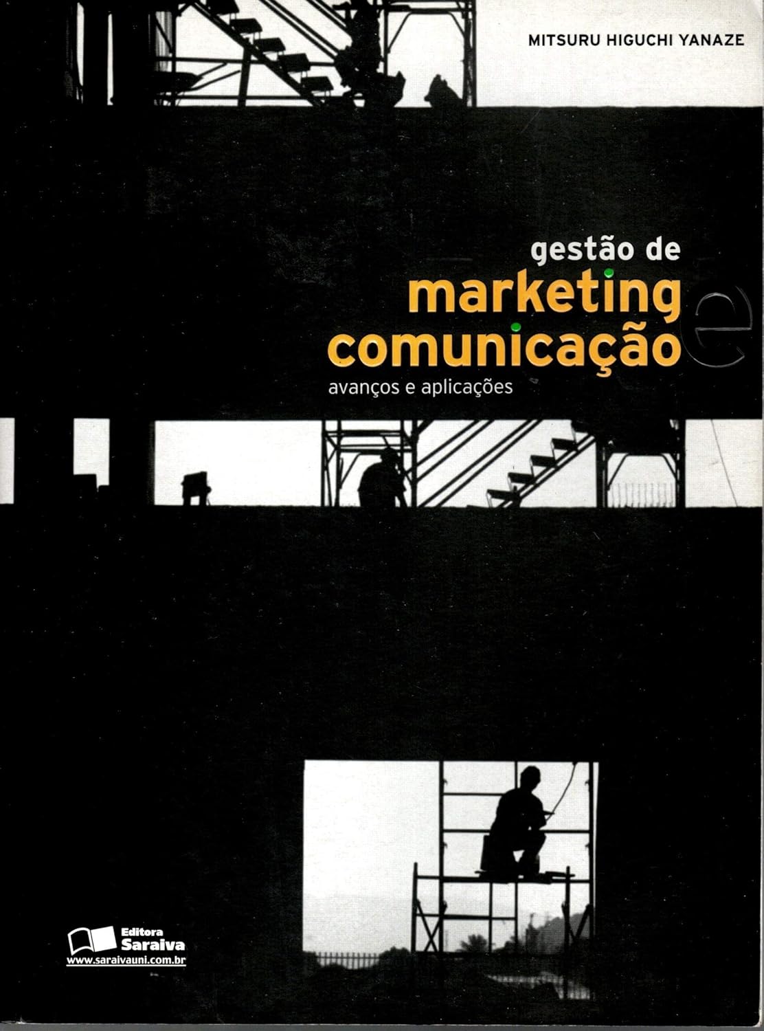 Gestão de Marketing e Comunicação: Avanços e Aplicações - MITSURU HIGUCHI YANAZE
