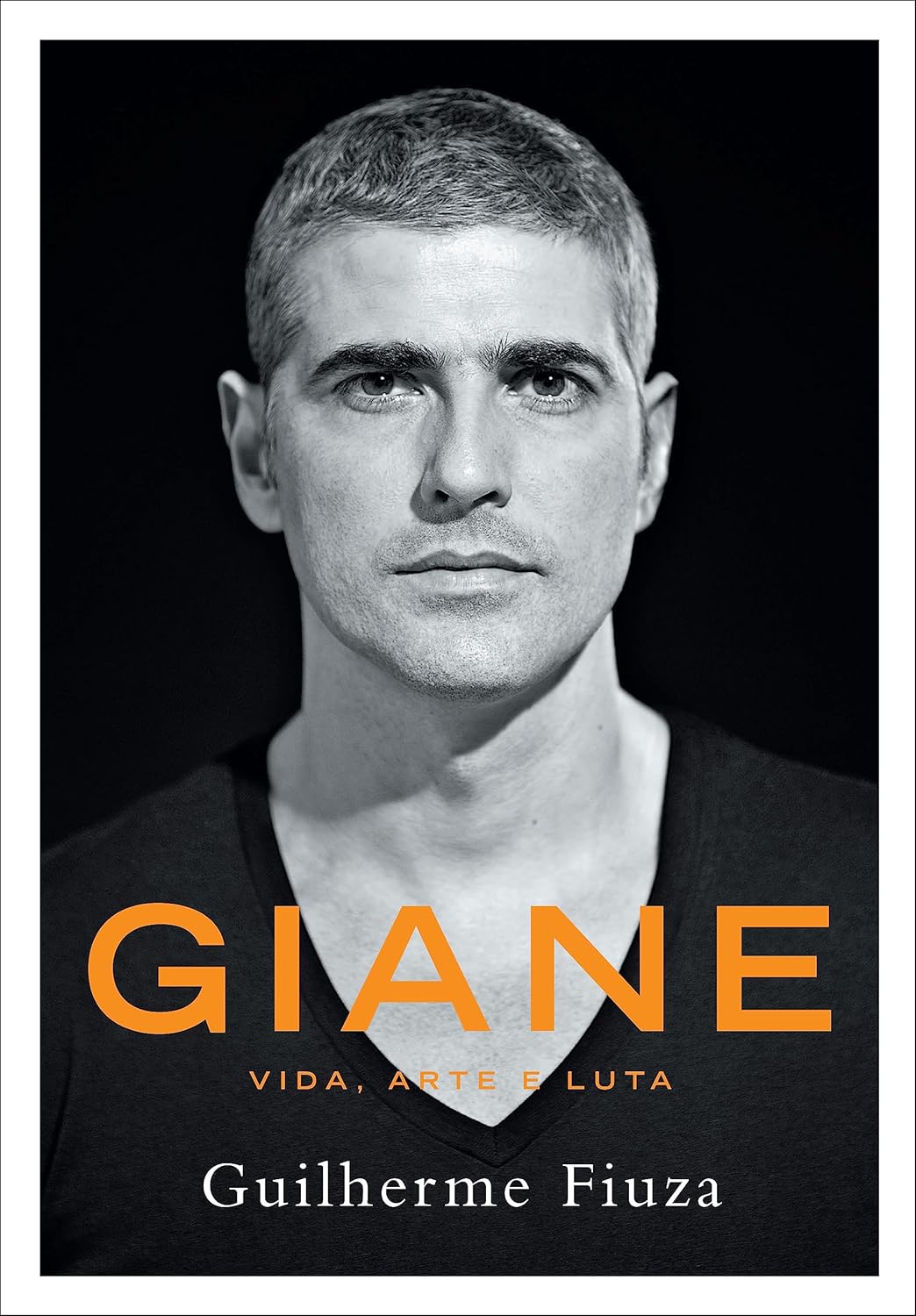 Giane - Vida, Arte e Luta - Guilherme Fiuza