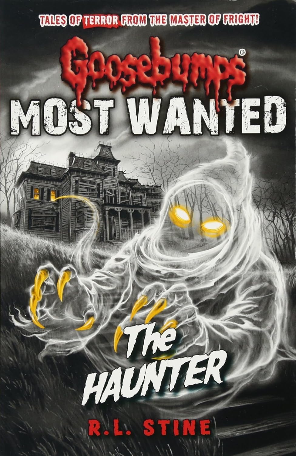 Goosebumps: Most Wanted: the Haunter: 4 - R. L. Stine