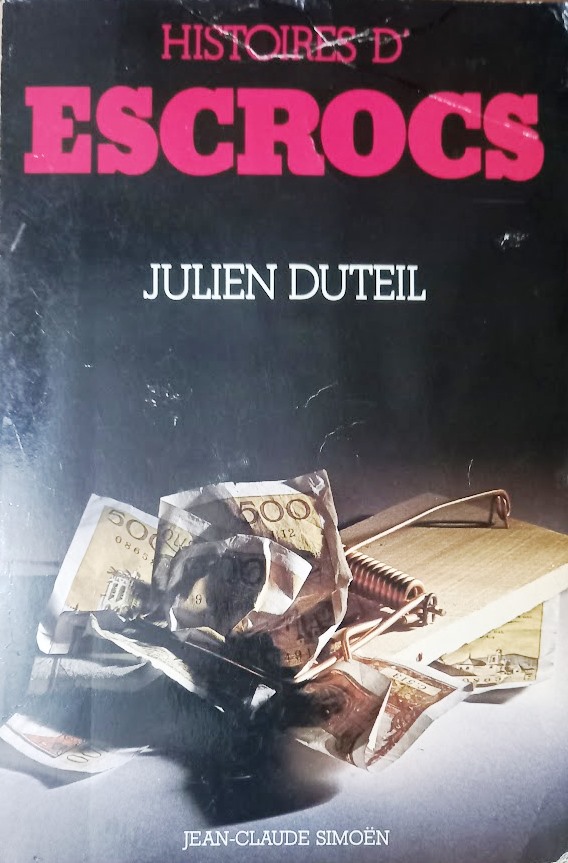 Histoires D Escrocs - Julien Duteil