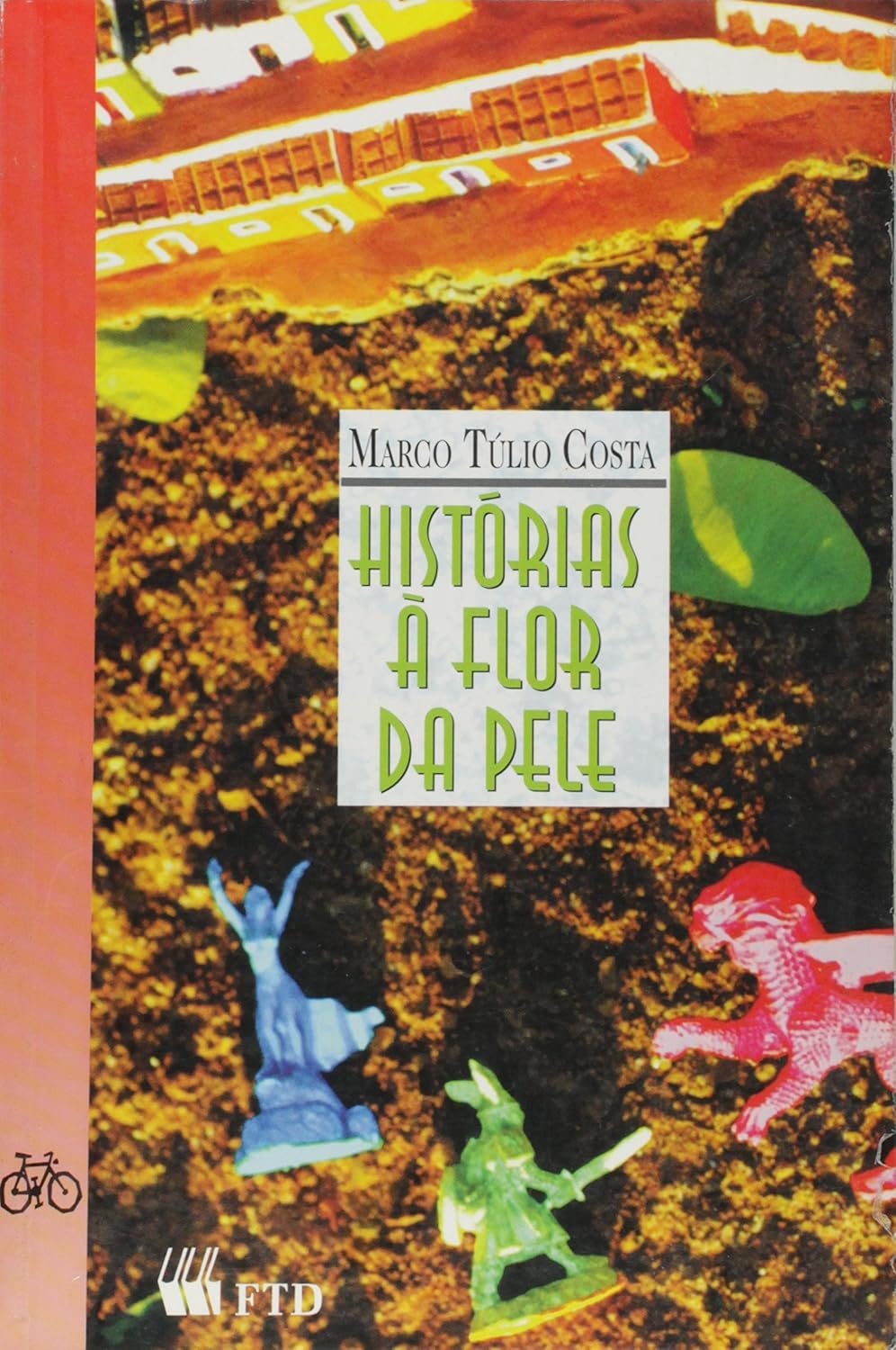 Histórias à Flor da Pele (com Suplemento de Estudos) - Marco Tulio Costa
