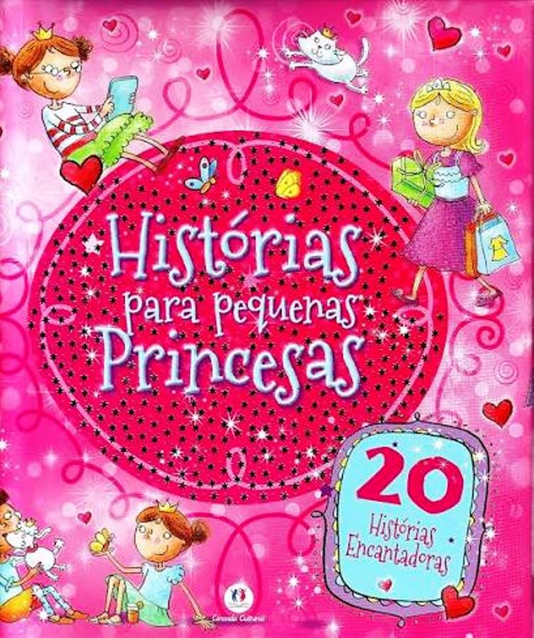 Histórias para pequenas Princesas - 20 Histórias Encantadoras - Editora Ciranda Cultural