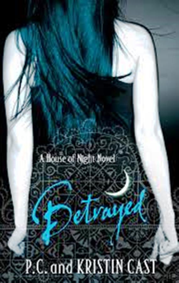 House of Night, V. 2 - Betrayed - P. C. Cast; Kristin Cast