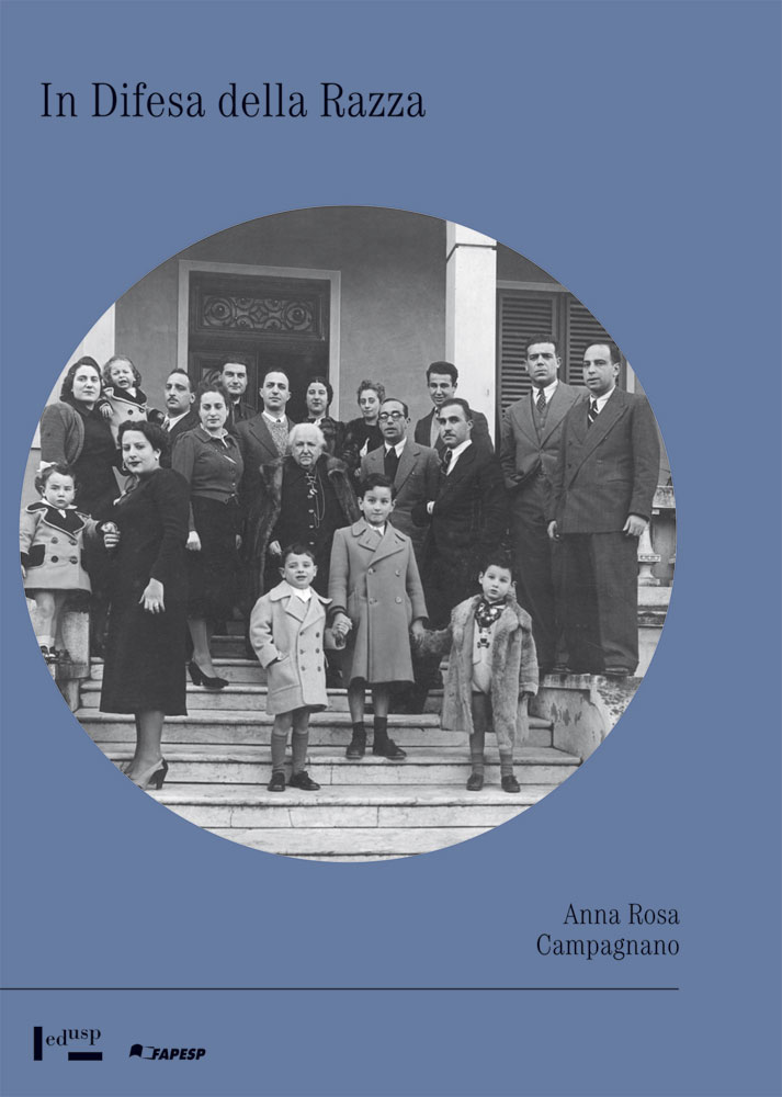 In Defesa Della Razza: Os Judeus Italianos Refugiados do Fascismo e o Antissemitismo do Governo Vargas - 1938 - 1945 - Anna Rosa Campagnano
