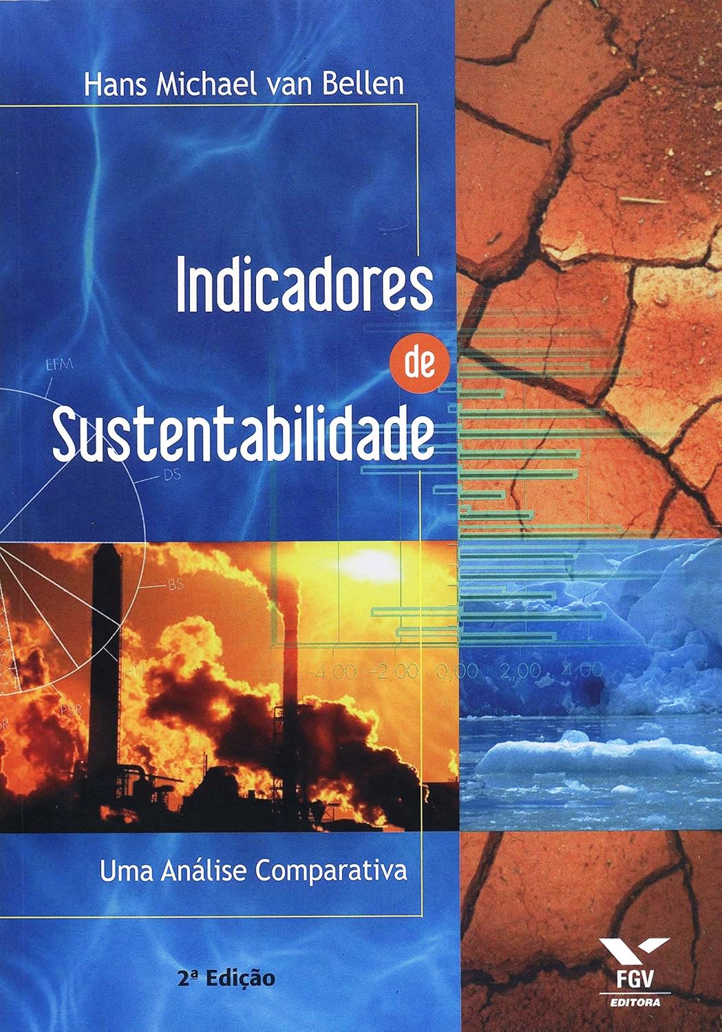 Indicadores de Sustentabilidade - Uma Análise Comparativa - Hans Michael Van Bellen
