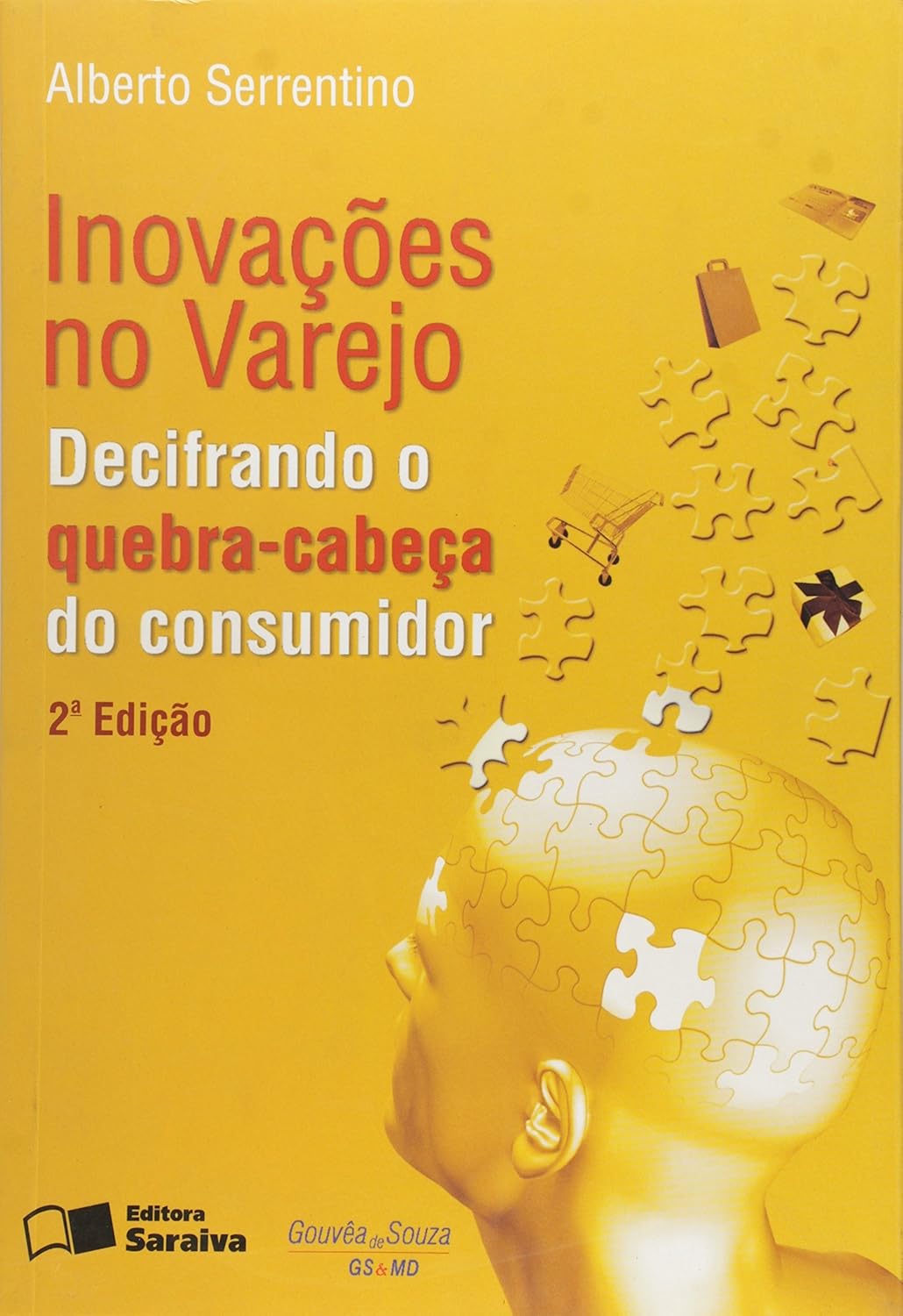 Inovações no Varejo Decifrando o Quebra-cabeça do Consumidor - Alberto Serrentino