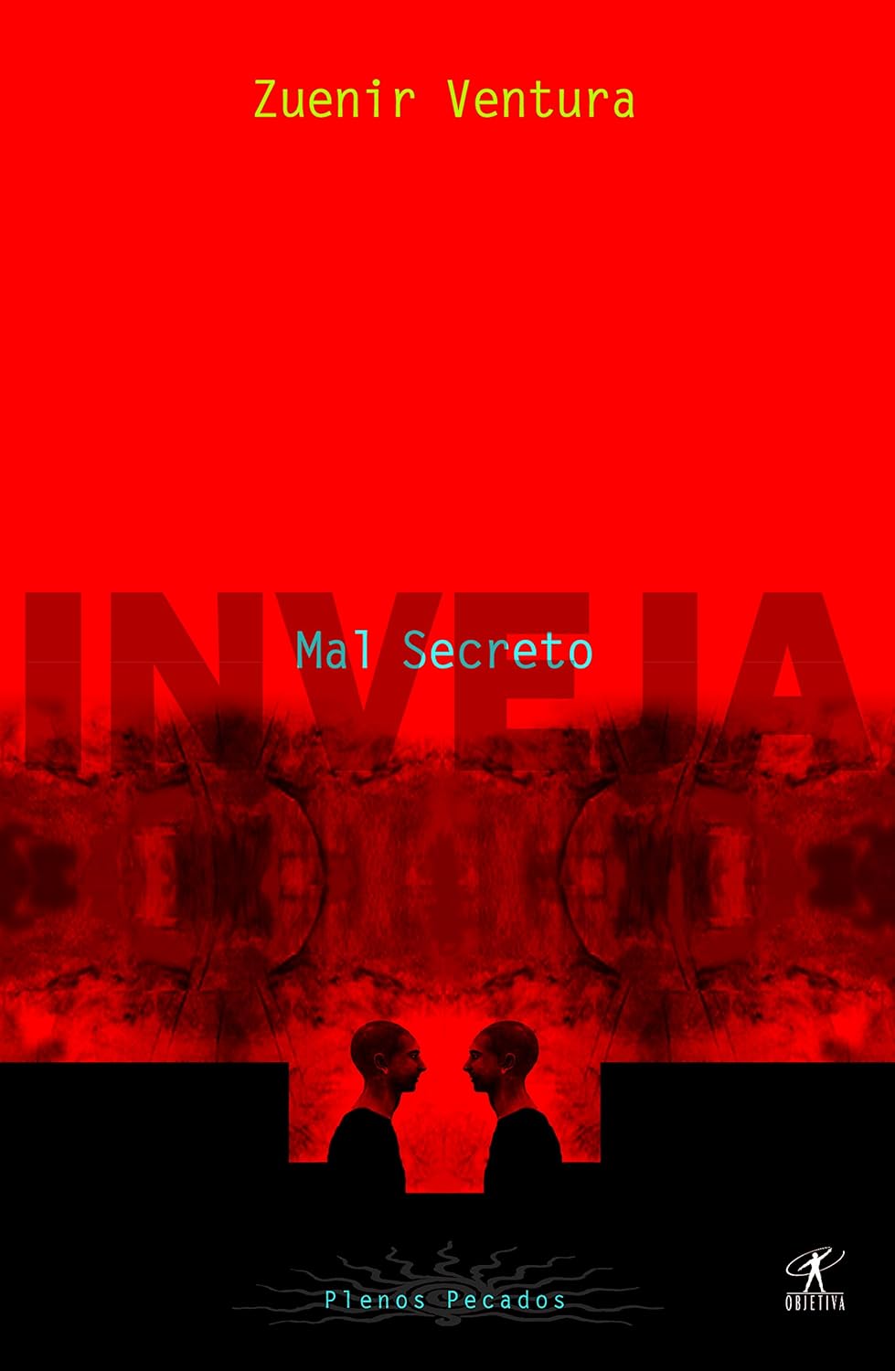 Inveja - Mal Secreto - Zuenir Ventura