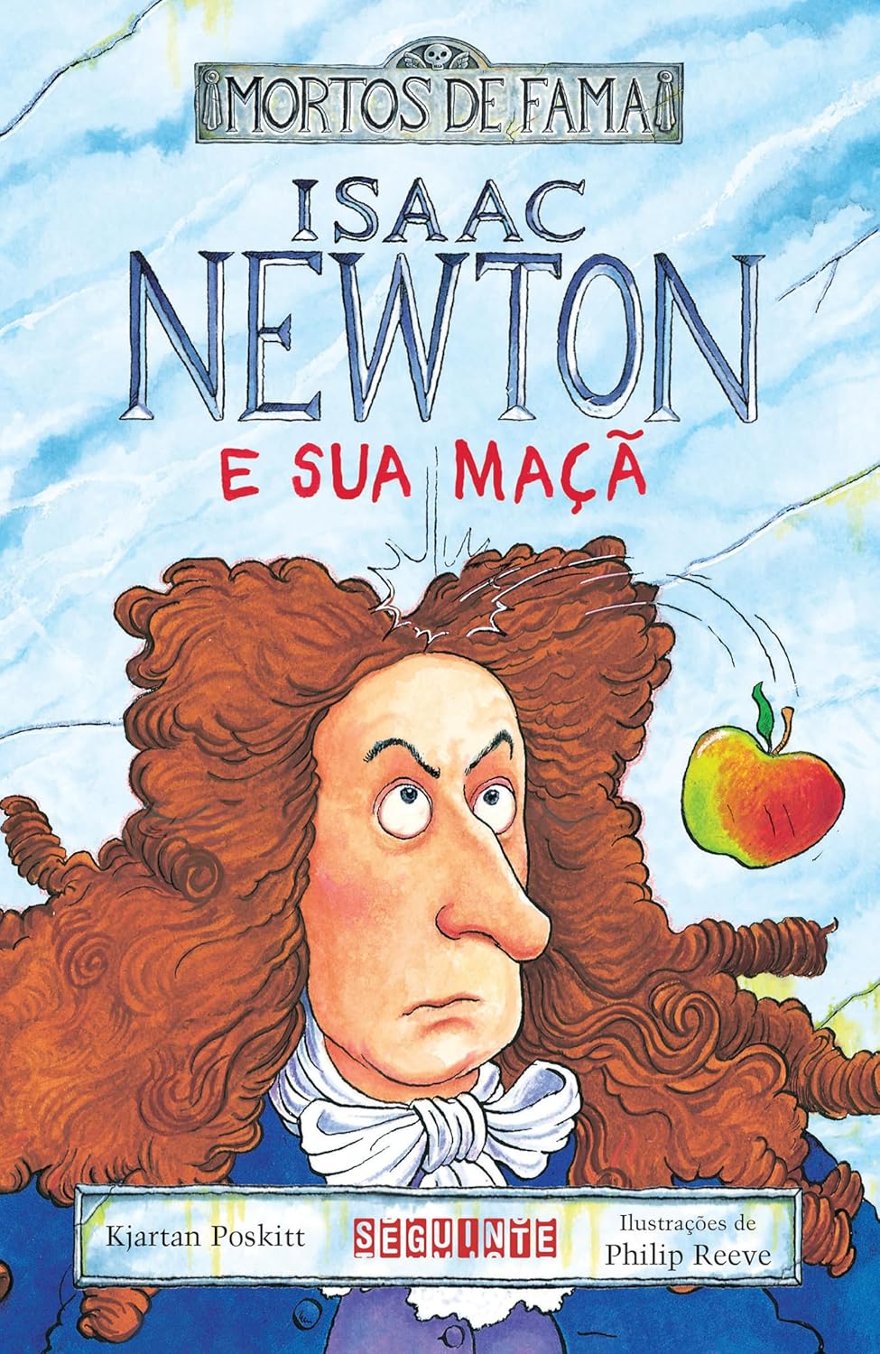 Isaac Newton e sua Maçã - Kjartan Poskitt