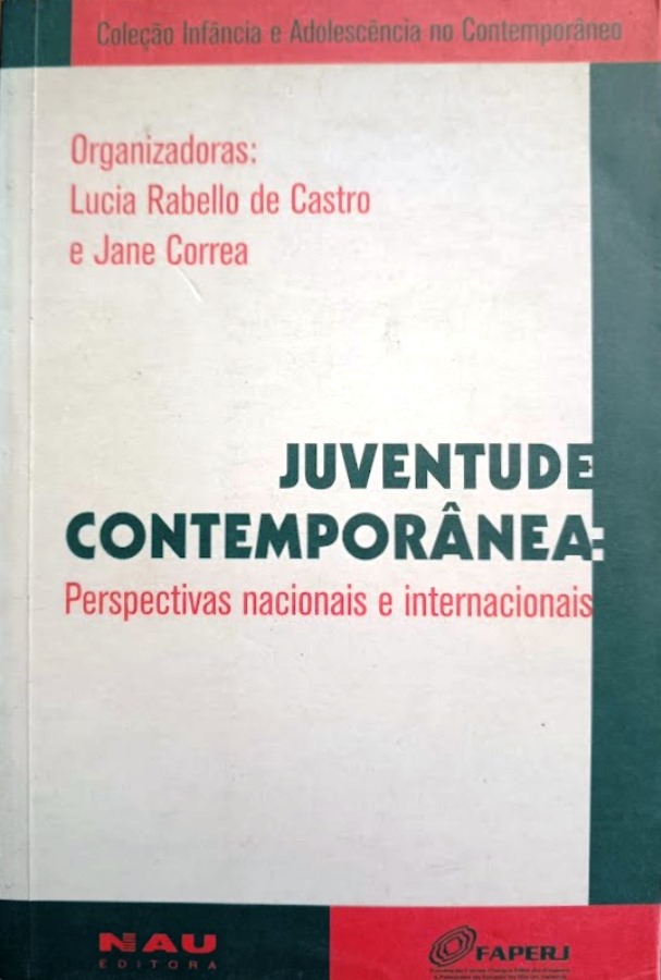 Juventude contemporânea: Perspectivas Nacionais e Internacionais - Lucia Rabello de Castro
