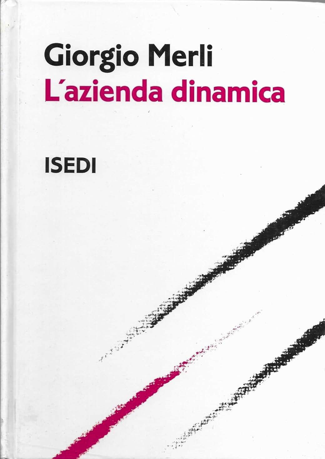 L Azienda Dinamica- Le Nuove Strategie Organizzative Per Le Operation - Giorgio Merli
