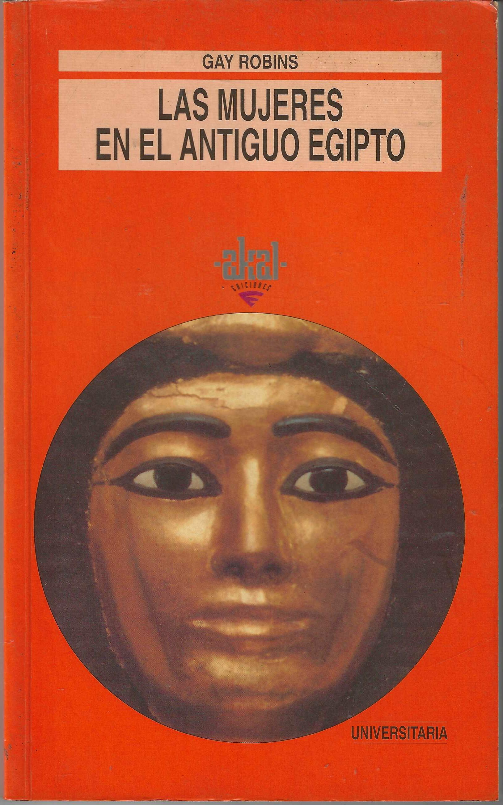 Las Mujeres En El Antiguo Egipto - Gay Robins