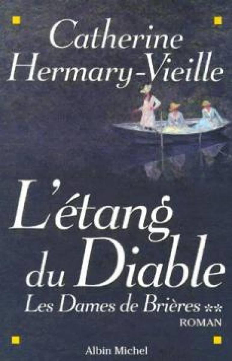 Letang Du Diable - Les Dames de Brieres - Roman - Catherine Hermary-vieille