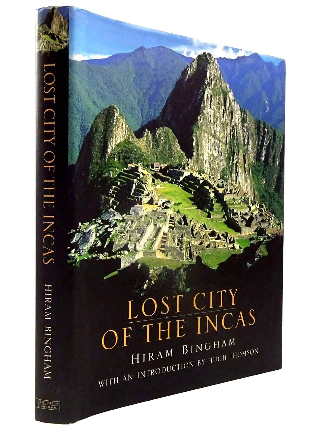 Lost City Of The Incas  - By Hiram Bingham