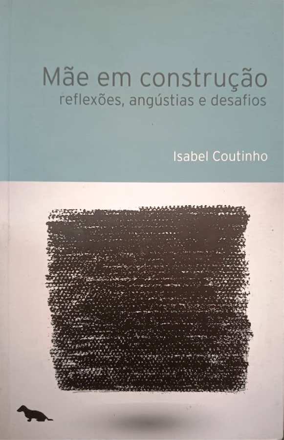 Mae Em Construcao: Mae Em Construcao - Isabel Coutinho