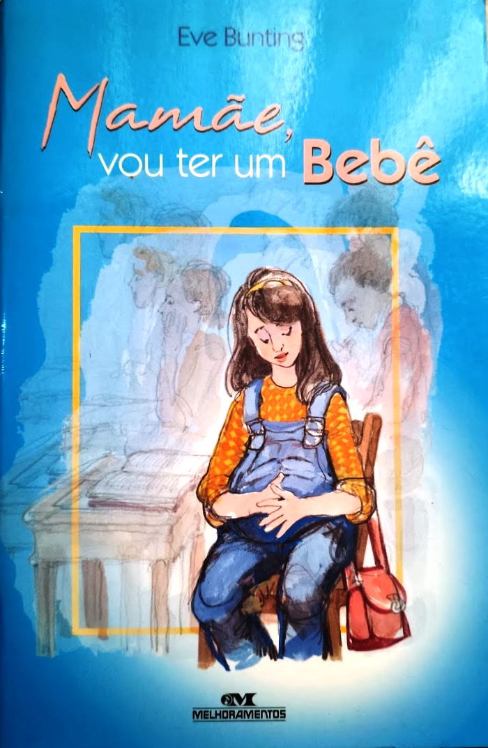 Mamãe, Vou Ter um Bebê- (Estado de novo) - Eve Bunting
