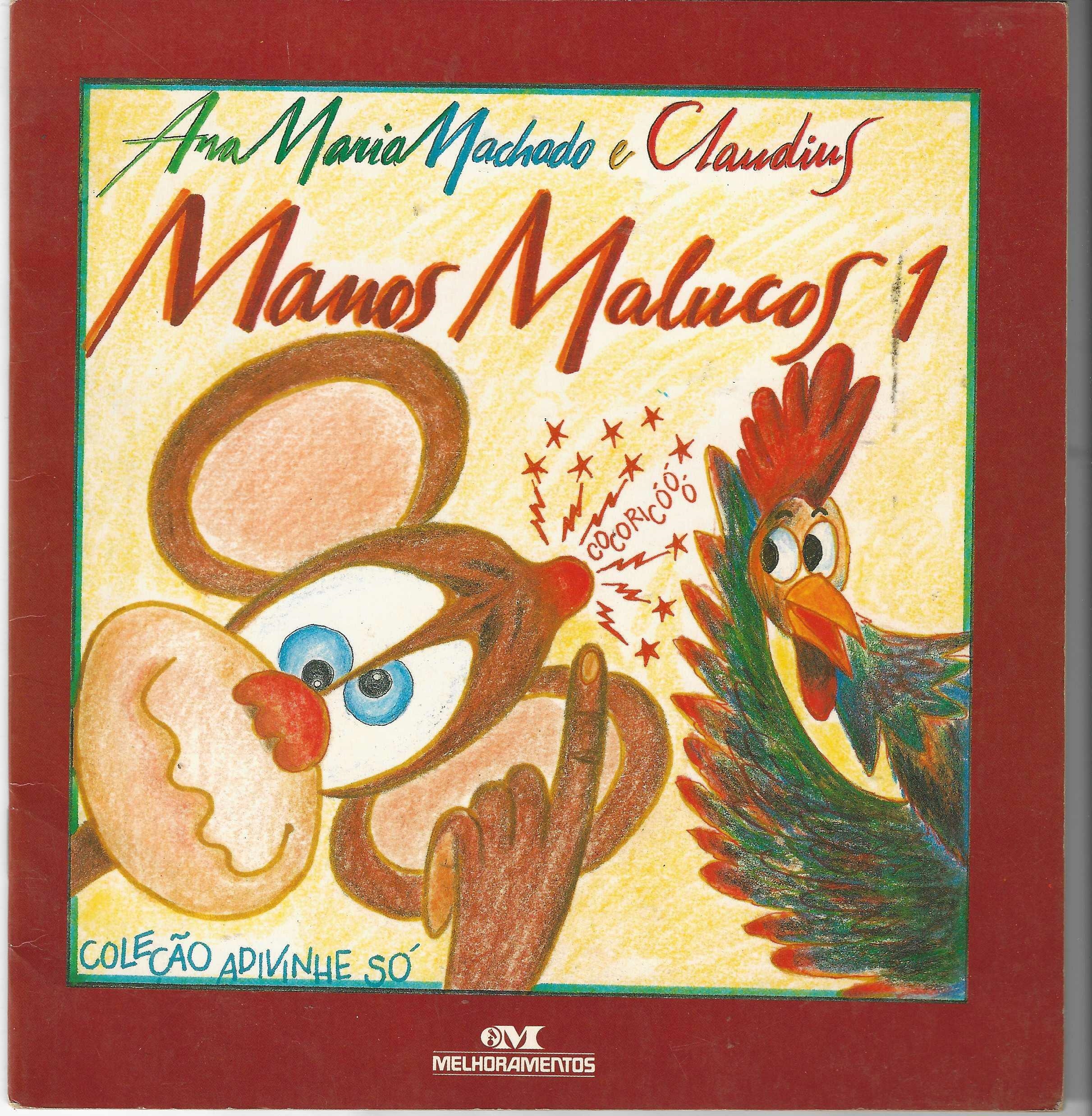 Manos Malucos - 1 - Ana Maria Machado + Claudios