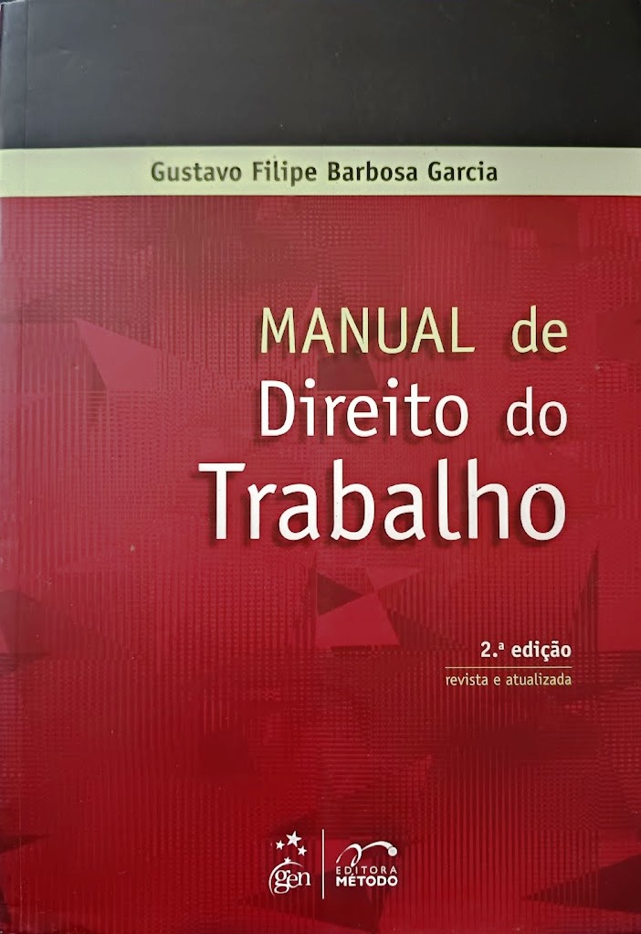 Manual de Direito do Trabalho - Gustavo Filipe Barbosa Garcia