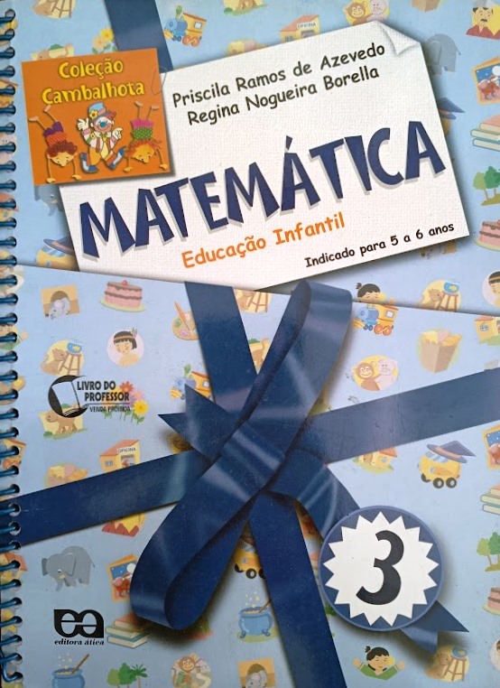 Matemática: Educação Infantil (Livro do Professor) Coleção Cambalhota - Priscila Ramos de Azevedo + Regina Nogueira Borella