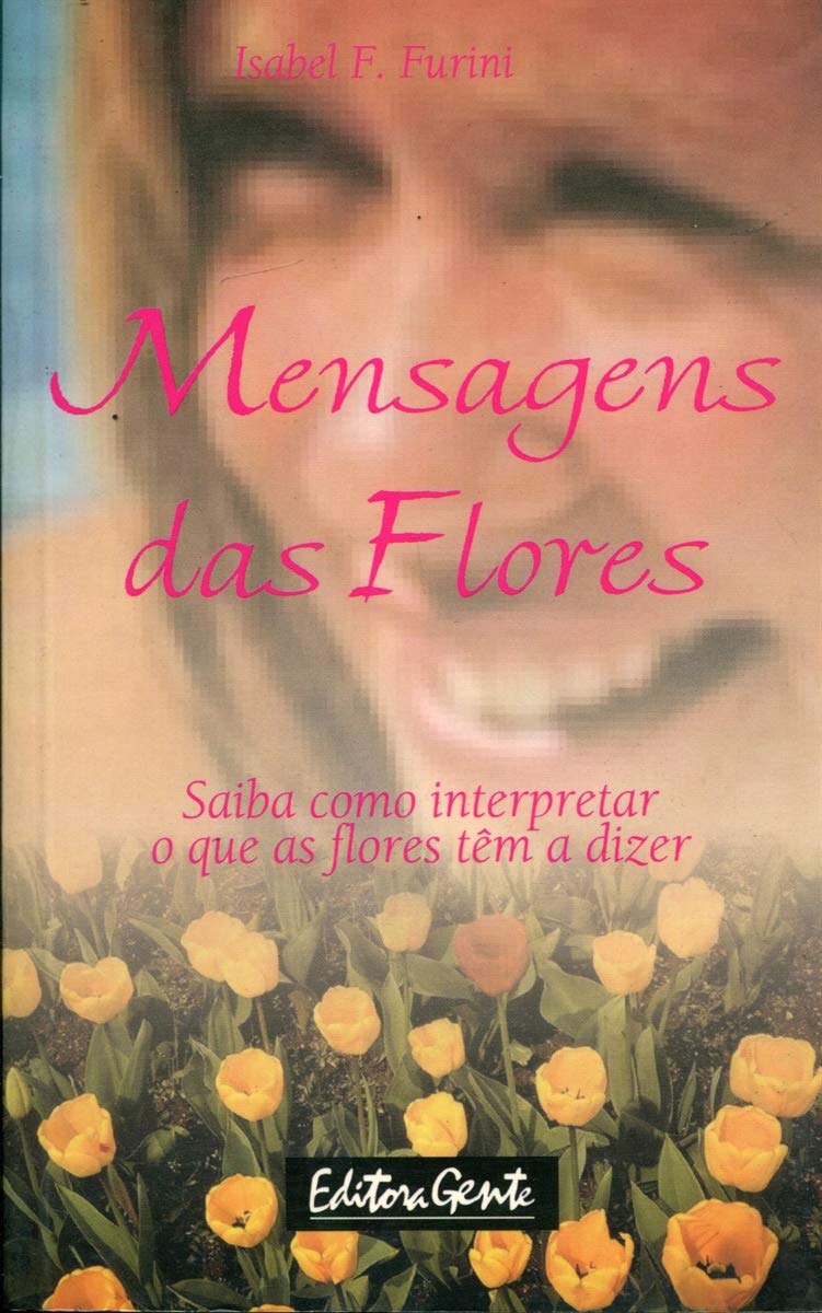 Mensagens das flores - Isabel F.Furini