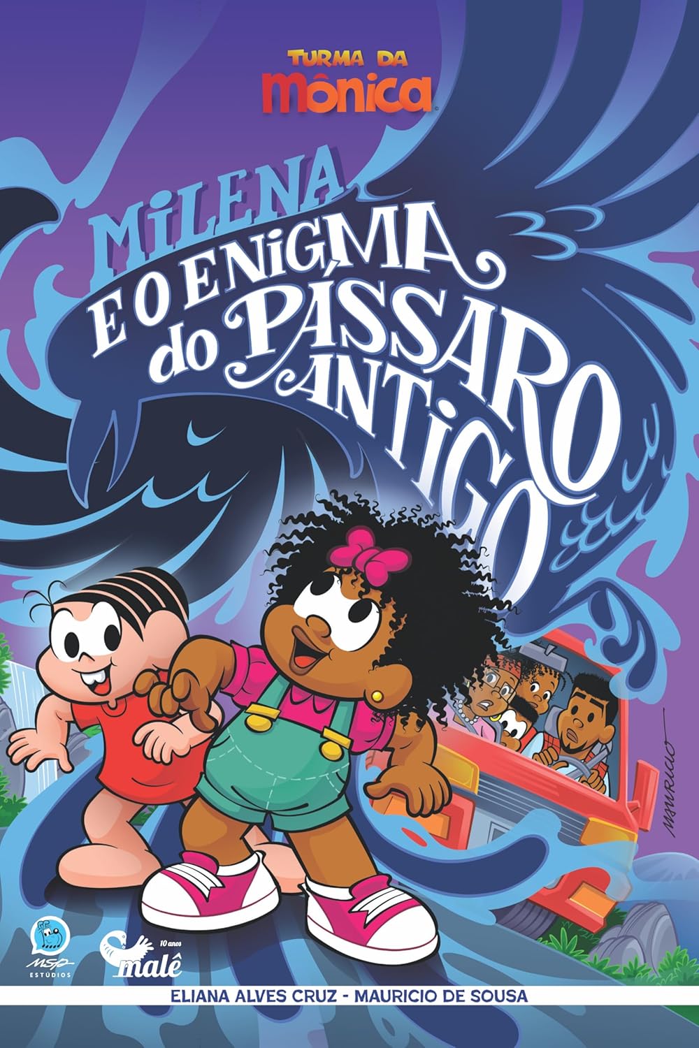 Milena e o enigma do pássaro antigo  - Eliana Alves Cruz + Mauricio de Sousa 