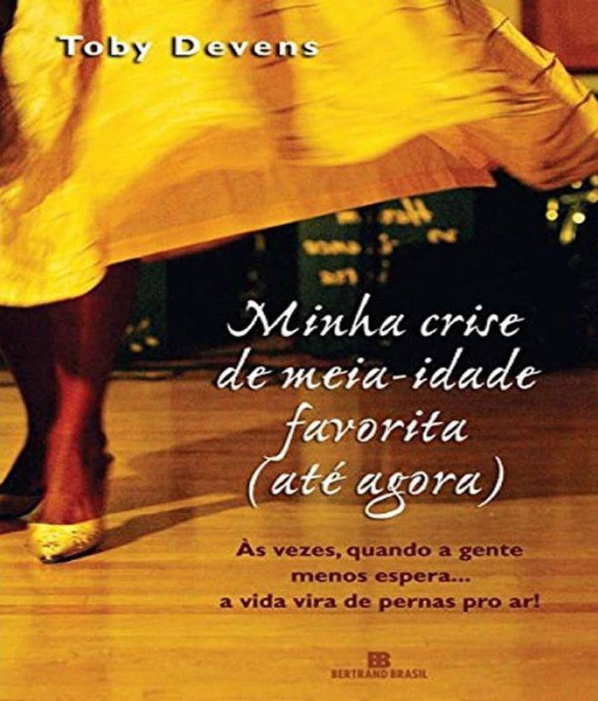 Minha Crise de Meia-idade Favorita (até Agora) - Toby Devens