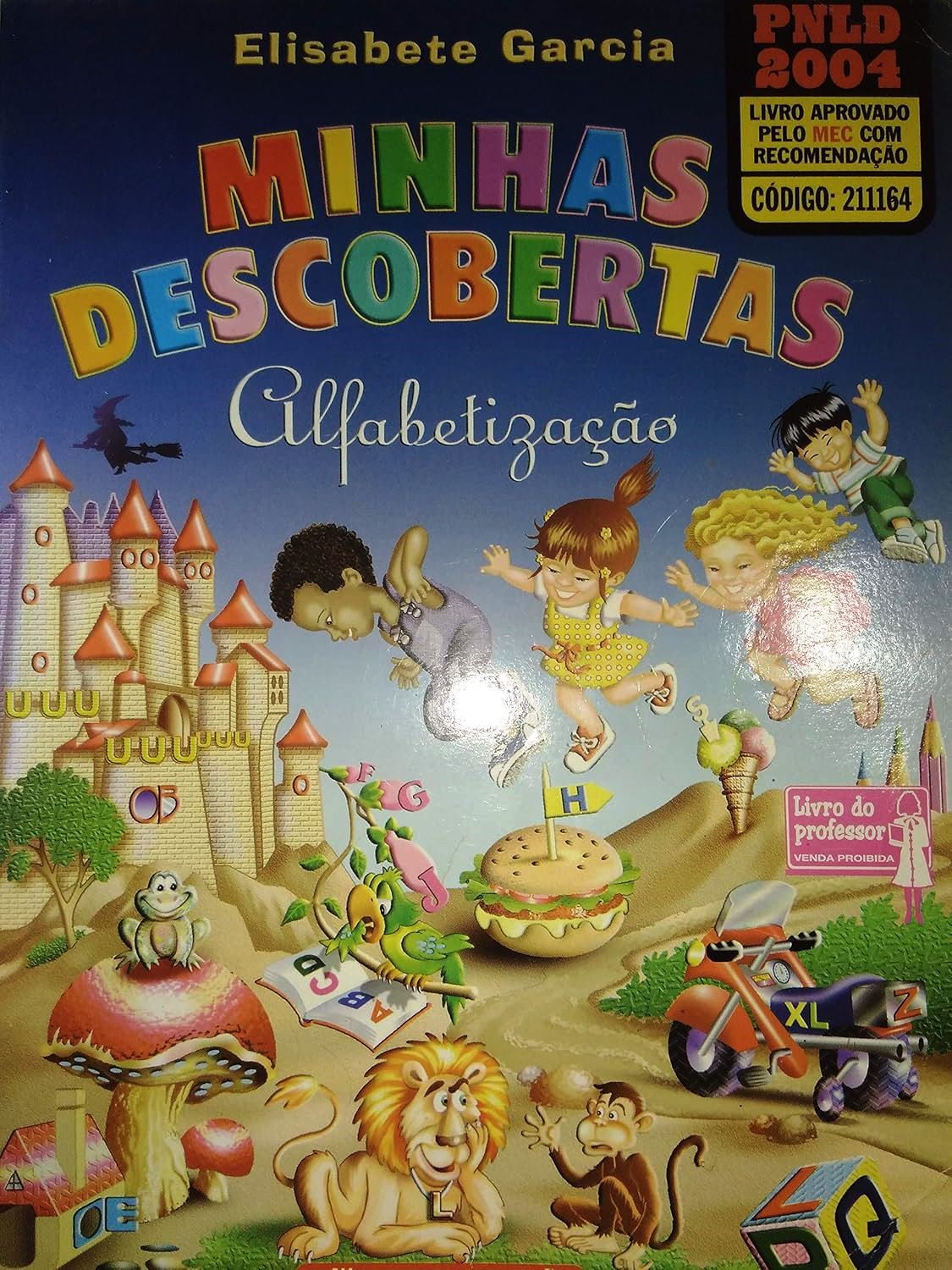 Minhas descobertas - alfabetização - Livro do Professor - Elisabete Garcia