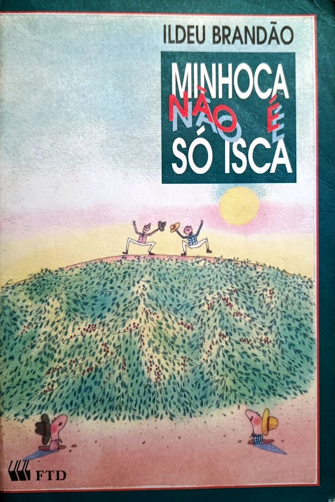 Minhoca Não é Isca- (estado de Novo) - Ildeu Brandão