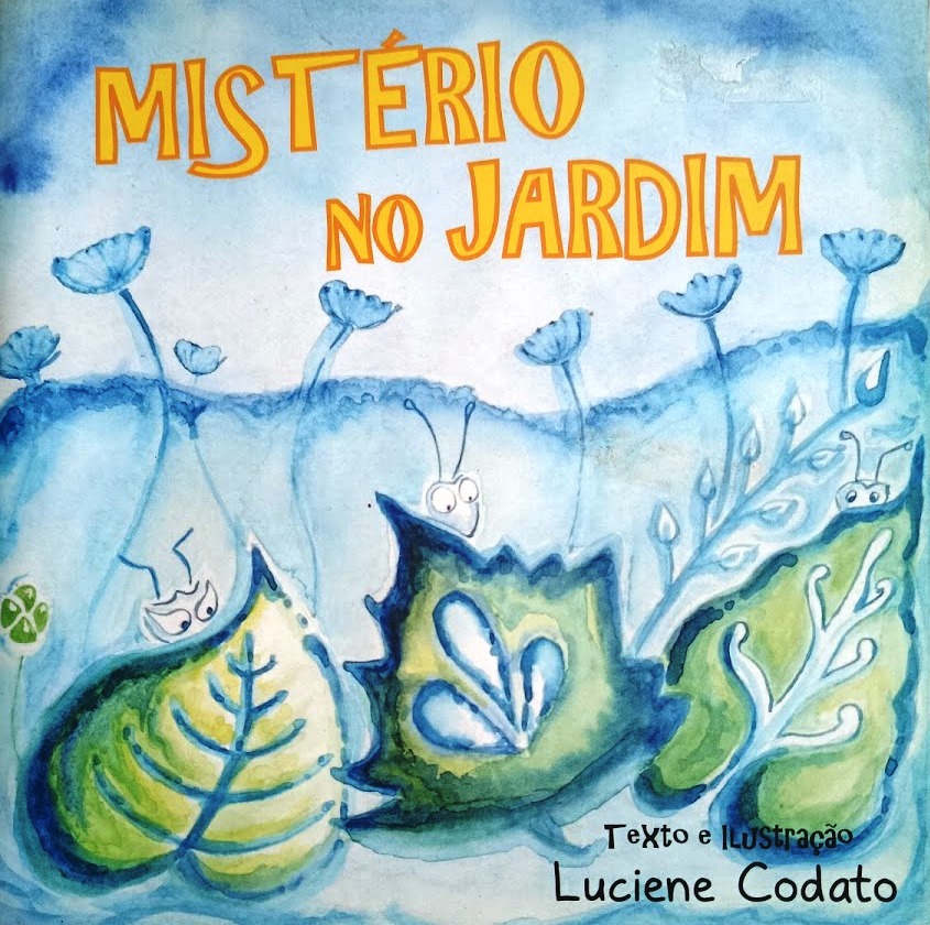 Mistério no Jardim - Luciene Codato